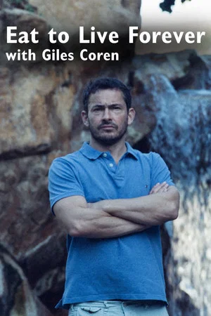 Постер: Eat to Live Forever with Giles Coren
