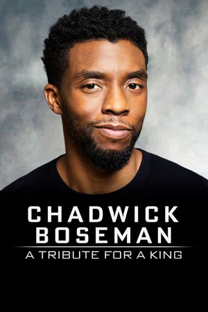Постер: Chadwick Boseman: A Tribute for a King