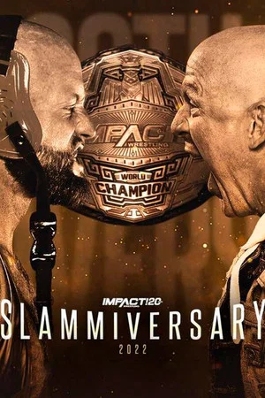 Постер: IMPACT Wrestling: Slammiversary 2022