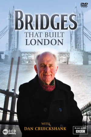 Постер: The Bridges That Built London