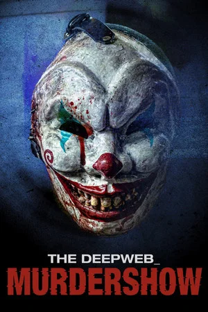 Постер: The Deep Web: Murdershow