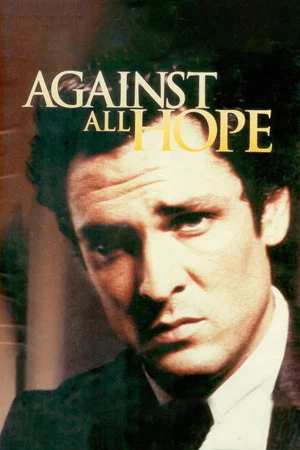 Постер: Against All Hope