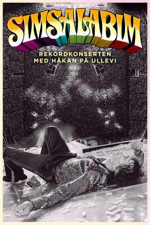 Постер: Simsalabim – Rekordkonserten med Håkan på Ullevi