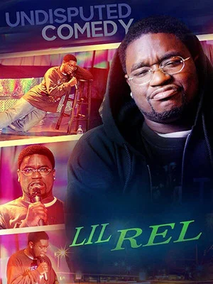 Постер: Lil Rel : Undisputed Comedy