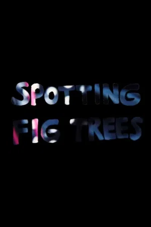 Постер: Spotting Fig trees