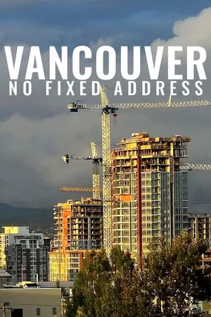 Постер: Vancouver: No Fixed Address