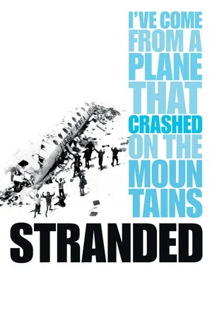 Постер: Stranded: I've Come from a Plane That Crashed on the Mountains