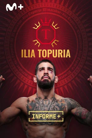 Постер: Informe Plus+. Ilia Topuria, El Matador