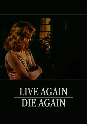 Постер: Live Again, Die Again