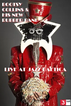 Постер: Bootsy Collins & His New Rubber Band: Live at Jazz Baltica