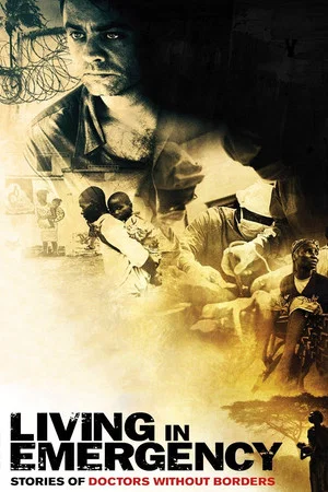 Постер: Living in Emergency: Stories of Doctors Without Borders