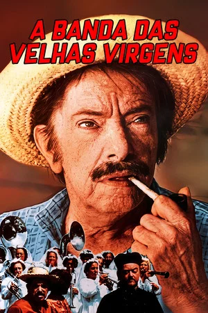 Постер: A Banda das Velhas Virgens