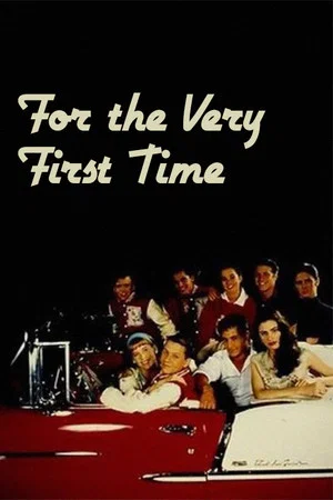 Постер: For the Very First Time