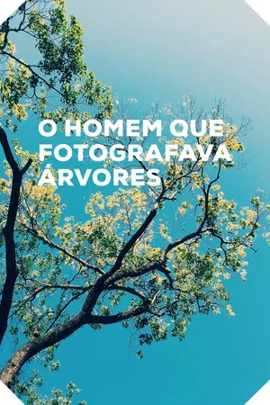 Постер: O Homem que Fotografava Árvores