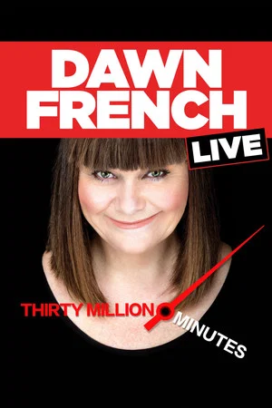 Постер: Dawn French Live: 30 Million Minutes