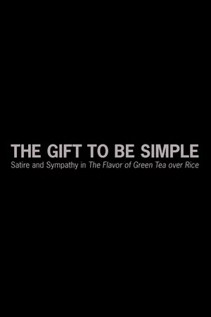 Постер: The Gift to Be Simple: Satire and Sympathy in 'The Flavor of Green Tea over Rice'