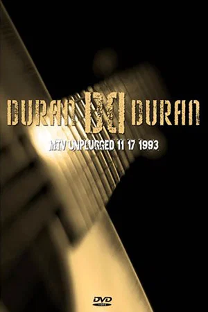 Постер: Duran Duran: MTV Unplugged