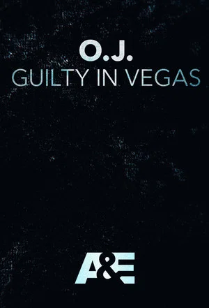 Постер: O.J.: Guilty in Vegas