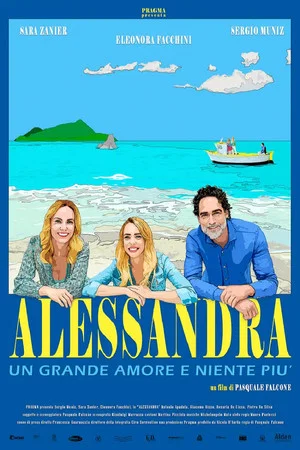 Постер: Alessandra - Un grande amore e niente più
