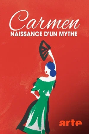 Постер: Carmen, naissance d'un mythe