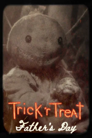 Постер: Trick 'r Treat: Father's Day