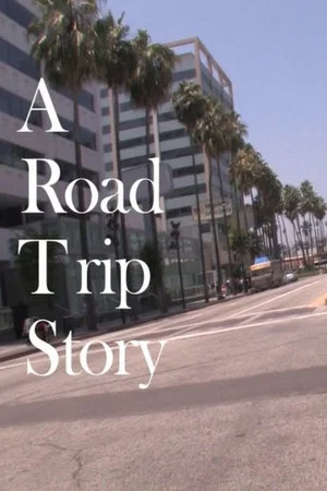 Постер: A Road Trip Story