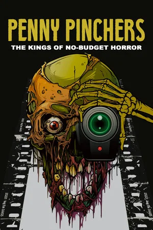Постер: Penny Pinchers: The Kings of No-Budget Horror