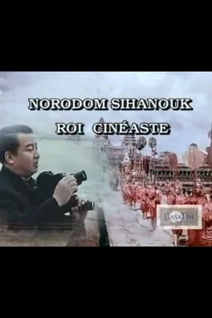Постер: Norodom Sihanouk, King and Film-maker