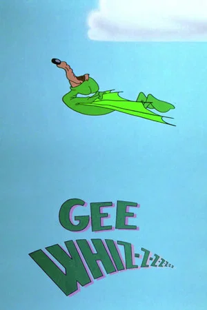 Постер: Gee Whiz-z-z-z-z-z-z