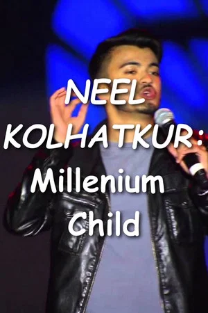 Постер: Neel Kolhatkur - Millennium Child