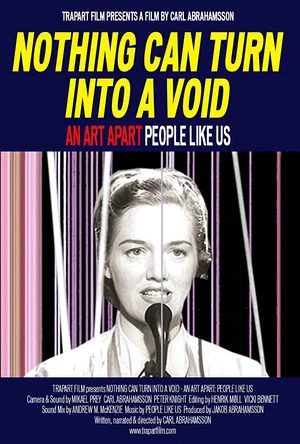 Постер: Nothing Can Turn Into a Void: An Art Apart: People Like Us