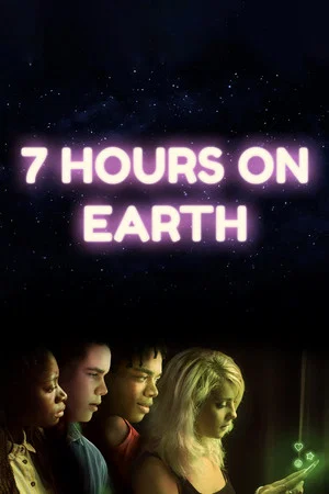 Постер: 7 Hours on Earth