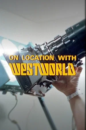 Постер: On Location with Westworld