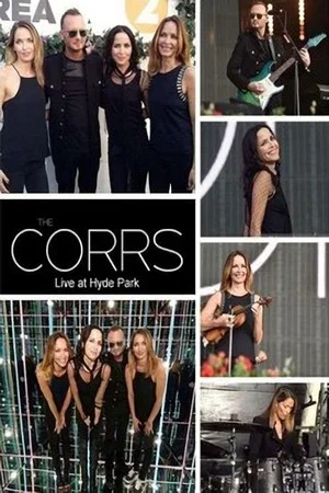 Постер: The Corrs: BBC Radio 2 Live at Hyde Park