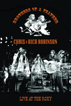 Постер: Chris & Rich Robinson: Brothers of a Feather - Live at the Roxy