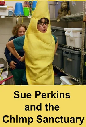 Постер: Sue Perkins and the Chimp Sanctuary