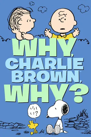 Постер: Why, Charlie Brown, Why?