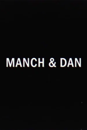 Постер: Manch & Dan