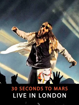 Постер: 30 Seconds To Mars - Live In London