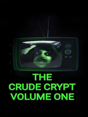 Постер: The Crude Crypt Volume One