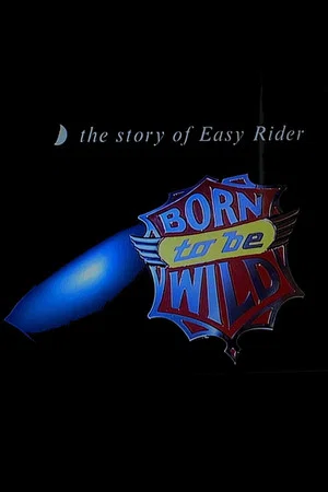 Постер: Born to Be Wild