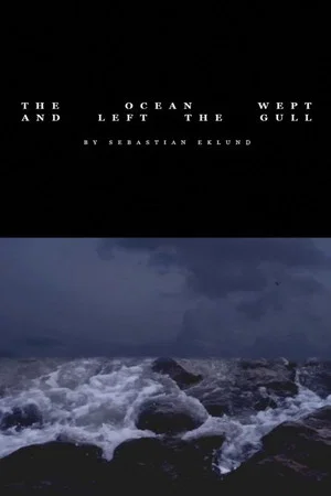 Постер: The Ocean Wept and Left the Gull