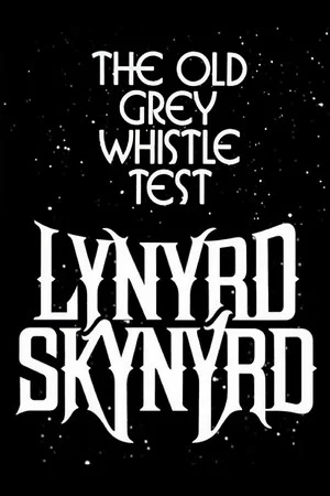 Постер: Lynyrd Skynyrd: The Old Grey Whistle Test