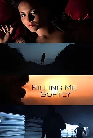 Постер: Killing Me Softly