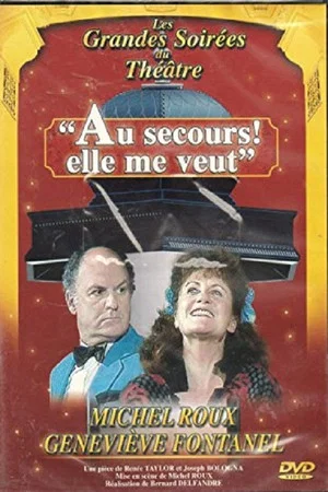 Постер: Au secours, elle me veut !