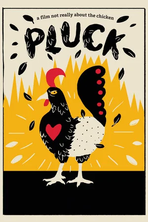 Постер: Pluck: A Film Not Just About the Chicken