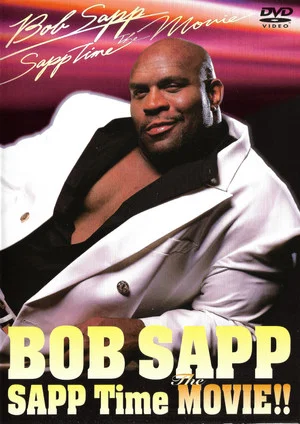 Постер: Bob Sapp: Sapp Time The Movie!