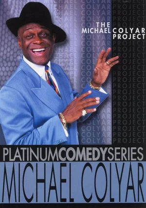 Постер: Platinum Comedy Series: Michael Colyar - The Michael Colyar Project
