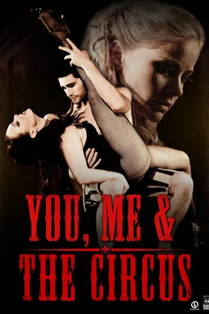 Постер: You, Me & the Circus