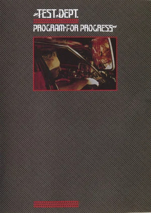 Постер: Test Dept.: Program For Progress